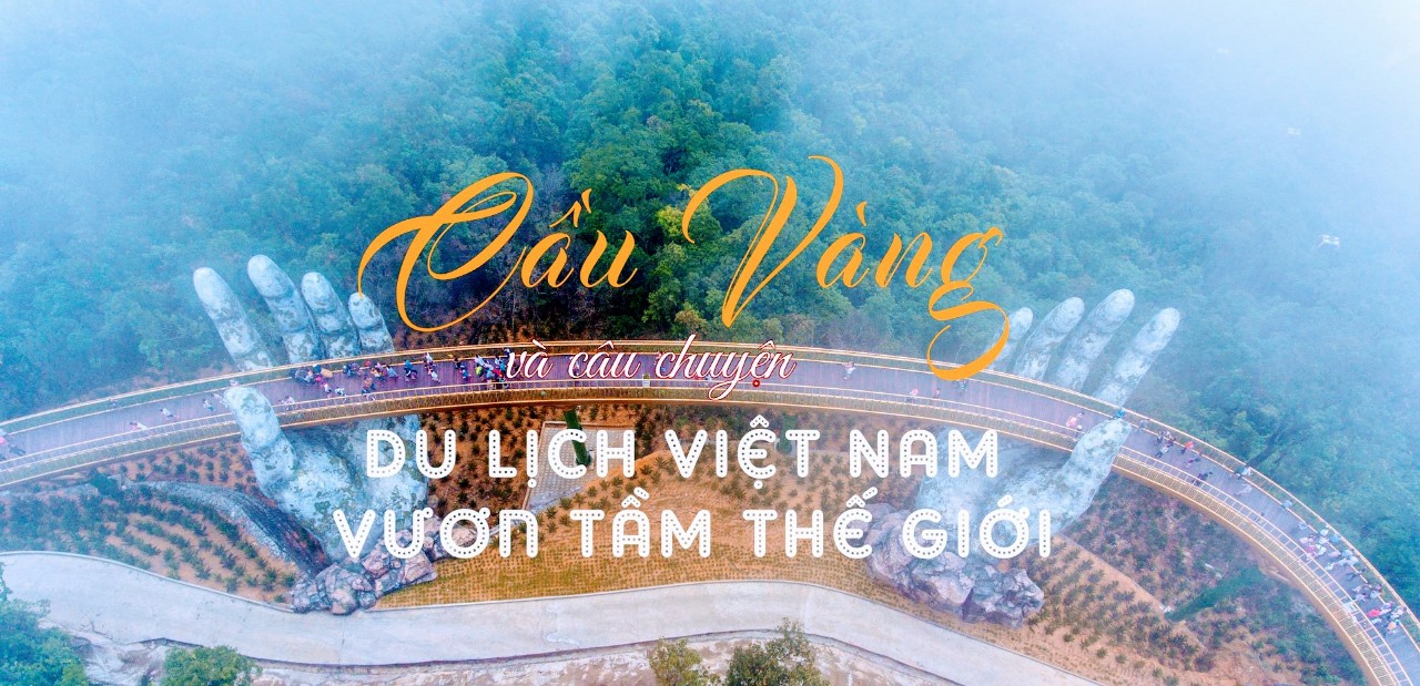 Cầu Vàng Bà Nà Hills - Tự hào Việt Nam